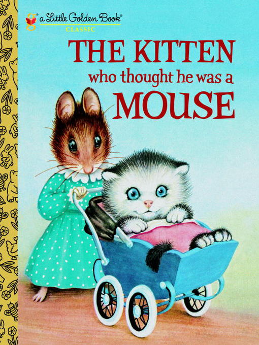 Title details for The Kitten Who Thought He Was a Mouse by Miriam Norton - Wait list